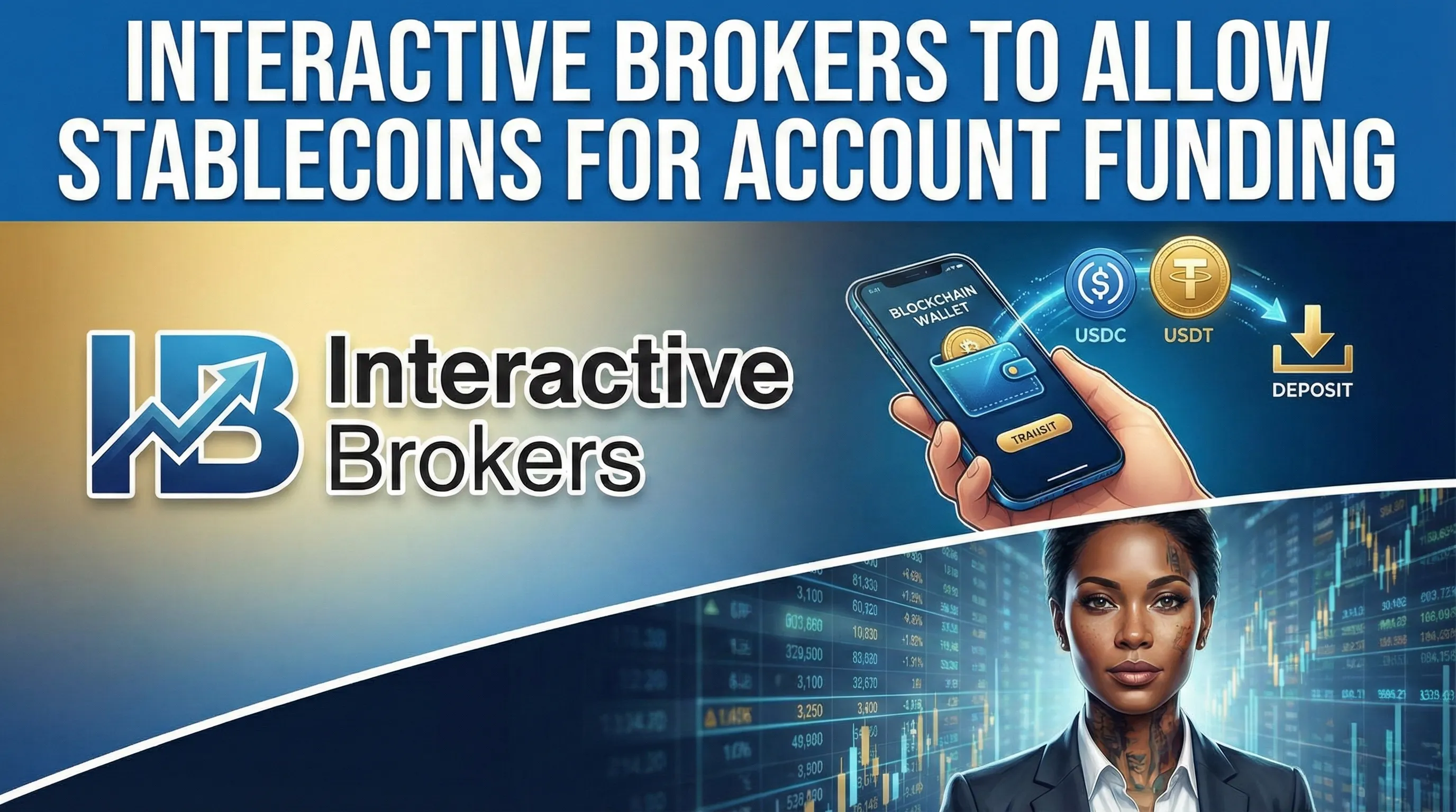 Interactive Brokers Embraces Crypto: Stablecoin Deposits Now Live for Faster, Cheaper Funding